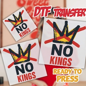 No Kings Crown DTF Transfer, Anti Trump Dtf, Crown No Kings Dtf, Protest Dtf,Political Dtf,Anti Maga Dtf,No Kings in America  Ready To Press