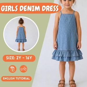 May include: A light blue denim dress featuring thin shoulder straps, a square neckline, and a double-layered ruffled hem. The text GIRLS DENIM DRESS is displayed at the top, with SIZE: 2Y - 16Y and ENGLISH TUTORIAL text included in the graphic.