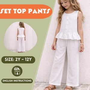 May include: White linen set for children, featuring a sleeveless top with a ruffled hem and matching wide-leg pants. The image includes the text "SET TOP PANTS", "SIZE: 2Y - 12Y", and "ENGLISH INSTRUCTIONS".