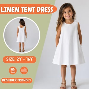 Puede incluir: Un vestido tipo carpa blanco sin mangas de lino con cuello redondo y silueta acampanada. El texto LINEN TENT DRESS aparece en la parte superior, junto con SIZE: 2Y - 16Y y BEGINNER FRIENDLY. El vestido se muestra de frente y de espaldas.