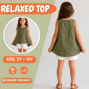 May include: An olive green sleeveless top with a button-down back closure, paired with white shorts. The text RELAXED TOP is displayed at the top, with SIZE: 2Y - 16Y and BEGINNER FRIENDLY text included in the graphic design layout.