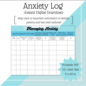 May include: Anxiety Log printable PDF in U.S. Letter size, 11 x 8.5 inches. The log includes sections for date, time, situation, thoughts, physical sensation, anxiety rating, actions taken, self-talk, and a second rating.