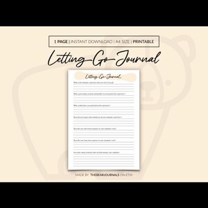 May include: A printable A4 size "Letting Go Journal" with prompts for emotional recovery. The journal has a cream-colored background with black text. The top of the image reads "1 PAGE | INSTANT DOWNLOAD | A4 SIZE | PRINTABLE".