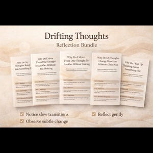 Könnte beinhalten: Eine Sammlung von fünf beigefarbenen Reflexionsleitfäden mit dem Titel "Drifting Thoughts Reflection Bundle". Jeder Leitfaden enthält eine andere Frage zu Denkprozessen. Die Leitfäden enthalten Text und Häkchen, mit Sätzen wie "Langsame Übergänge bemerken" und "Sanft reflektieren".
