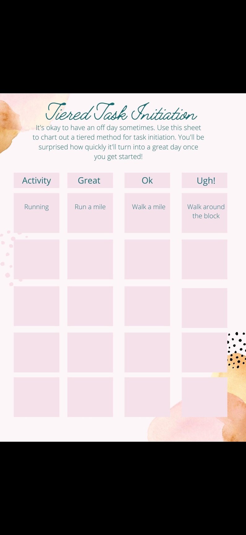 May include: A pink and white chart titled "Tiered Task Initiation" with a grid for tracking activities. The chart includes the text "Activity," "Great," "Ok," and "Ugh!" with examples like "Running" and "Run a mile."