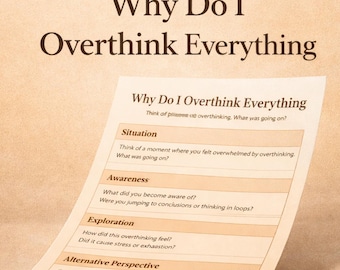 Why Do I Overthink Everything | Calm Your Mind And Feel More Clear | Printable Worksheet