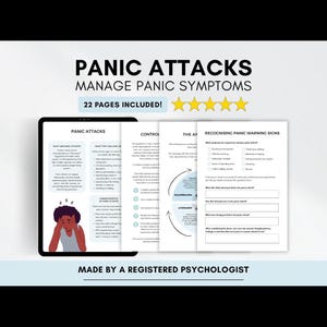 May include: A digital tablet displays a guide titled "Panic Attacks: Manage Panic Symptoms." The guide includes sections on panic attacks, control, and recognizing warning signs. The text "22 Pages Included!" is visible, along with the text "Made by a Registered Psychologist."