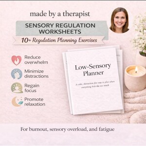May include: A planner titled "Low-Sensory Planner" with the text "A calm, distraction free way to plan when everything feels like too much." The image also includes "Sensory Regulation Worksheets" and icons for reducing overwhelm, minimizing distractions, regaining focus, and promoting relaxation.
