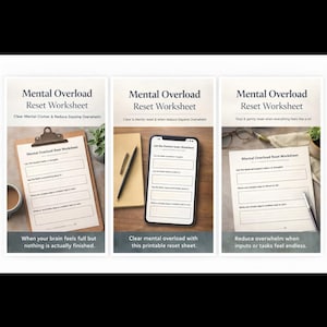 Könnte beinhalten: Drei Bilder, die ein "Mental Overload Reset Worksheet" zeigen. Das Arbeitsblatt wird auf einem Klemmbrett, einem Telefon und einem Blatt Papier angezeigt. Jedes Bild enthält den Text "Clear Mental Clutter & Reduce Daysing Overwhelm" und "Reduce overwhelm when inputs or tasks feel endless."