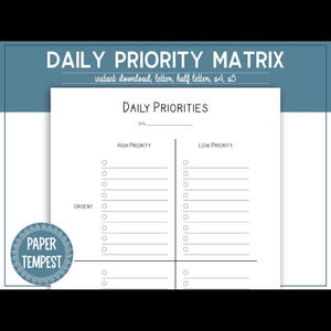 Könnte beinhalten: Eine druckbare tägliche Prioritätsmatrix mit dem Text "DAILY PRIORITY MATRIX" oben. Das Dokument ist in Abschnitte für hohe und niedrige Prioritäten unterteilt, mit Platz für die Auflistung von Aufgaben. Das Paper Tempest-Logo befindet sich unten links.