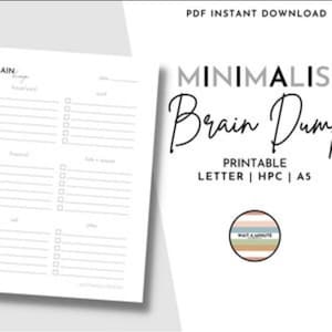 Könnte beinhalten: Eine druckbare, minimalistische Brain-Dump-Vorlage im PDF-Format. Das Design umfasst einen Titel und Abschnitte für Notizen. Der Text "MINIMALIS Brain Dump" ist handschriftlich. Erhältlich in den Formaten Letter, HPC und A5.