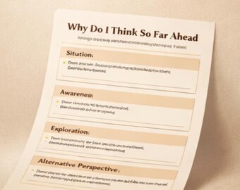 Why Do I Think So Far Ahead | Reduce Future Overthinking And Feel More Present | Printable Worksheet