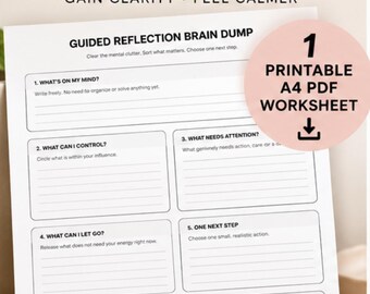 Peut inclure: Une feuille de travail PDF imprimable au format A4 intitulée Guided Reflection Brain Dump avec des sections pour trier les pensées, identifier le contrôle et vérifier les sentiments. La page inclut six invites numérotées et un badge circulaire rose indiquant 1 Printable A4 PDF Worksheet.