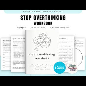 May include: A workbook titled "Stop Overthinking Workbook" with a white cover and black text. The cover features a line drawing of tangled lines. The workbook includes 31 pages and is US Letter size.