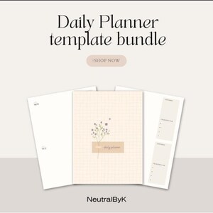 Könnte beinhalten: Ein tägliches Planer-Vorlagenpaket mit einem beigefarbenen Umschlag mit floralen Illustrationen und dem Text "daily planner". Der Text "Daily Planner template bundle" steht oben. Die Worte "Shop Now" stehen in einem beigen Rechteck. Der Markenname "NeutralByK" steht unten.