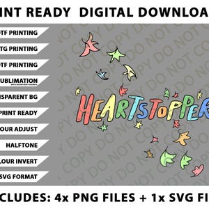 May include: Digital download graphic with the word "HEARTSTOPPER" in colorful bubble letters, surrounded by leaf and star shapes. Includes multiple PNG files and an SVG file, perfect for various printing methods.