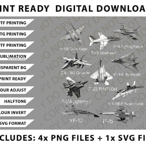 May include: Digital download graphic featuring various military aircraft, including the F-15E Strike Eagle and F-22 Raptor. The image includes text indicating print-ready options for DTF, DTG, and sublimation. The download includes 4 PNG files and 1 SVG file.