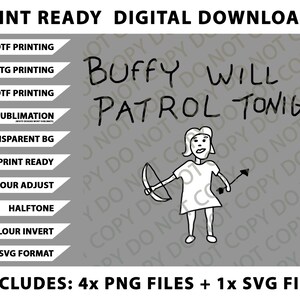 Puede incluir: Gráfico de descarga digital con el texto "Buffy Will Patrol Tonight" y un personaje de dibujos animados con arco y flecha. Incluye 4 archivos PNG y 1 archivo SVG.