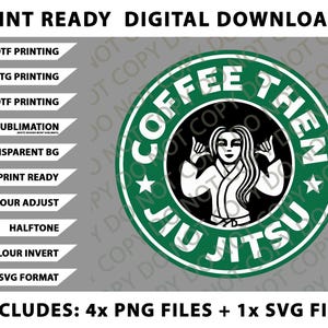 Puede incluir: Gráfico de descarga digital con un logotipo verde y blanco que dice "Coffee Then Jiu Jitsu". El diseño muestra a una mujer con un gi. El texto "Print Ready Digital Downloads" está en la parte superior. Incluye 4 archivos PNG y 1 archivo SVG.