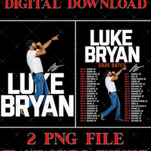 May include: A digital download featuring Luke Bryan in a white t-shirt and blue jeans, pointing upward while holding a microphone. The graphic includes the text LUKE BRYAN, 2026 DATES, and a list of concert locations on a black background.