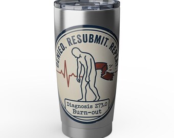 Burn-out Diagnosis badge Tumbler | 20oz Stainless Travel Mug