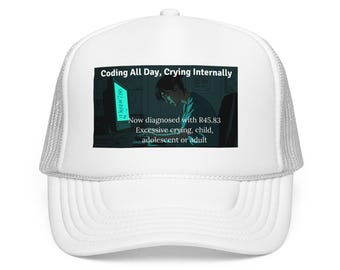 Coding All Day Crying Internally Foam Trucker Hat | Programmer Humor, Tech Cap