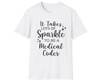 Sparkle to Be a Medical Coder T-Shirt | Medical Coding Typography