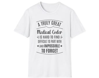 Medical Coder Quote T-Shirt | Appreciation Gift