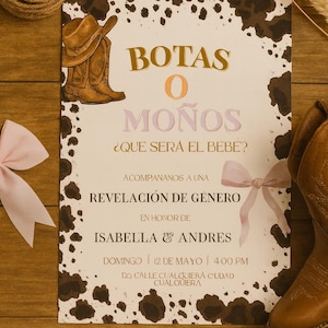 May include: A gender reveal invitation with a cowboy theme. The invitation features the text "BOTAS O MOÑOS" and "¿QUE SERA EL BEBE?" in gold and pink. The invitation also includes the names Isabella & Andres and the date and time.