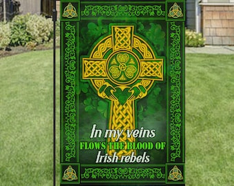 En mis venas corre la sangre de los rebeldes irlandeses. Bandera del Día de San Patricio, Orgullo irlandés, Cruz celta, Bandera para casa y jardín, Decoración para exteriores.