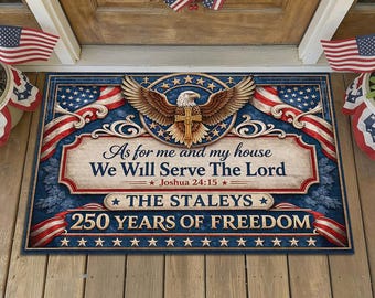 Felpudo patriótico cristiano personalizado, En cuanto a mí y a mi casa, serviremos al Señor, Felpudo del 250 aniversario de la libertad de Estados Unidos, Bienvenida con el nombre de la familia