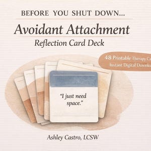 Könnte beinhalten: Ein Kartenspiel mit dem Titel "Avoidant Attachment Reflection Card Deck" mit dem Text "I just need space." Das Deck enthält 48 druckbare Therapiekarten und ist ein sofortiger digitaler Download. Der Name des Autors, Ashley Castro, LCSW, ist ebenfalls sichtbar.
