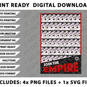 May include: Digital download graphic featuring a repeating pattern of Stormtrooper helmets. The design includes the text "JOIN THE EMPIRE" in red, with additional text indicating file types and print options. Includes 4 PNG files and 1 SVG file.