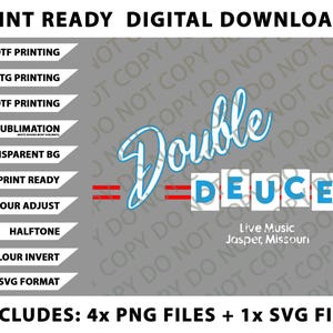 May include: Digital download graphic with the words "Double Deuce" in a stylized font, with "Deuce" in blue block letters. The image includes text indicating print-ready files and various file formats, including PNG and SVG.