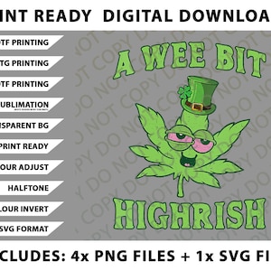 Può includere: Grafica scaricabile digitalmente con una foglia di cannabis verde con un volto da cartone animato, che indossa un cappello da folletto verde. Il testo recita "A Wee Bit Highrish" in verde. Include 4 file PNG e 1 file SVG.