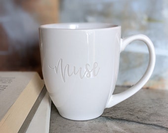 MUSE Mug | Inspirational Coffee Cup | White Ceramic Mug | Writer Mugs | Writer's Muse | Coffee Gifts | Literary Mugs | Cups and Mugs