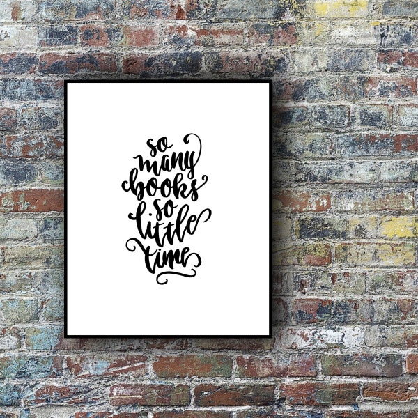 BOOK PRINT | So Many Books So Little Time | Art Print | Literary Print | 8 x 10 | Black and White Print | Minimalist Print | Book Lover Art