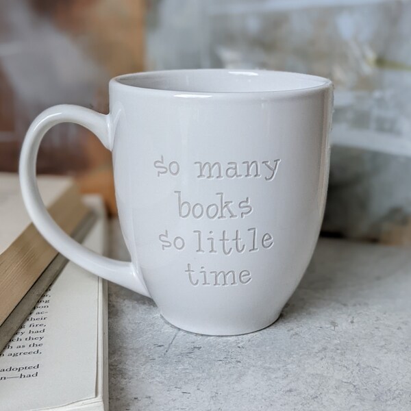 Book Lover Mug by PenEndeavors, Unique Mug, So Many Books So Little Time Cup, Literature Quotes, Reader Gifts, Literary Cups, Writer Gifts