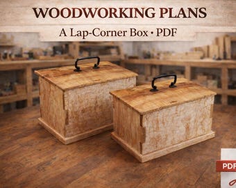 May include: Two wooden lap-corner boxes with black handles. The boxes are made of light-colored wood with a natural grain pattern. The text "WOODWORKING PLANS" and "A Lap-Corner Box • PDF" are at the top of the image.