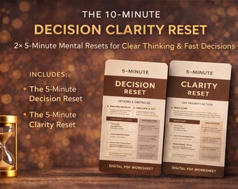 The 10-Minute Decision Clarity Reset | 2x 5-Minute Mental Resets | Clear Thinking & Fast Decisions | Digital PDF