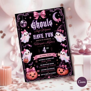 May include: A black rectangular birthday invitation featuring pink bows, ghosts, pumpkins, a disco ball, and a crescent moon. The text reads Ghouls Just Wanna HAVE FUN, Harper Kate's 4th Birthday Bash, Saturday, October 18th, 2:00 PM-5:00 PM.
