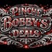 Pinche Bobby's Deals