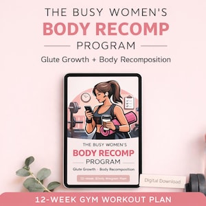 May include: A digital download advertisement for a 12-week gym workout plan. The image features a tablet displaying a cartoon of a woman in workout attire, with the text "THE BUSY WOMEN'S BODY RECOMP PROGRAM". A pink water bottle and a dumbbell are also visible.