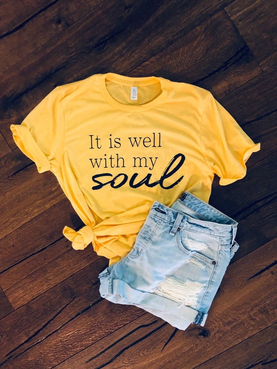 It is well with my soul yellow tee | Etsy