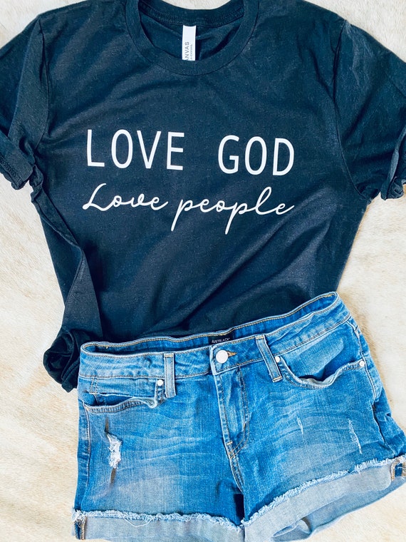 Love God love People tee custom colors | Etsy