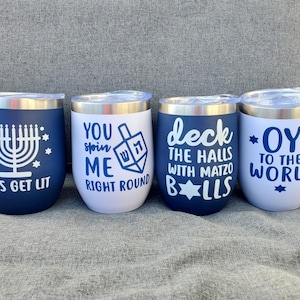 Hanukkah tumbler. Chanukah cup. Hanukkah gift. wine tumbler. Yeti type tumbler.  Bridesmaid Gift. Wine glass. Wine tumbler. Let's get lit