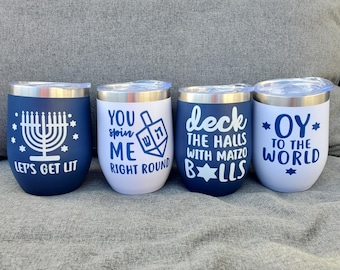 Hanukkah tumbler. Chanukah cup. Hanukkah gift. wine tumbler. Yeti type tumbler.  Bridesmaid Gift. Wine glass. Wine tumbler. Let's get lit