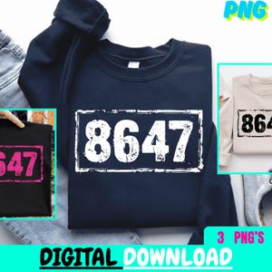 May include: A navy blue sweatshirt featuring the number "8647" in a distressed white font within a white rectangle. The image also shows a black sweatshirt with the number "8647" in pink, and a beige sweatshirt with the number "8647" in black. The words "DIGITAL DOWNLOAD" are at the bottom.