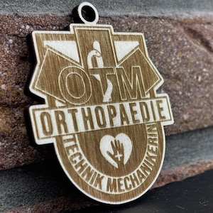 Wooden pendant/gift for OTM (Orthopedic Technician)