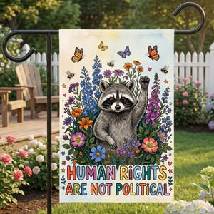 Human Rights are Not Political Garden Flag, Liberal Leftist Progressive Social Justice Yard Sign, LGBT Gay Womens Reproductive Rights Banner